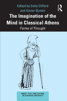 Imagination of the Mind in Classical Athens: Forms of Thought