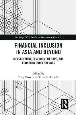Financial Inclusion in Asia and Beyond: Measurement, Development Gaps, and Economic Consequences
