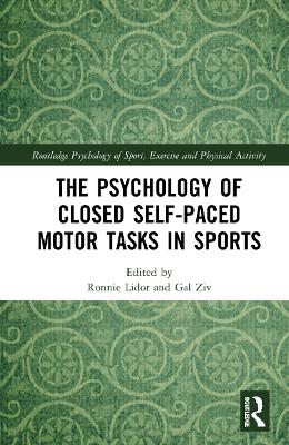 Psychology of Closed Self-Paced Motor Tasks in Sports