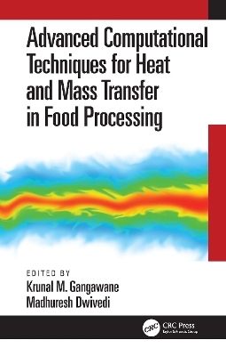 Advanced Computational Techniques for Heat and Mass Transfer in Food  Processing