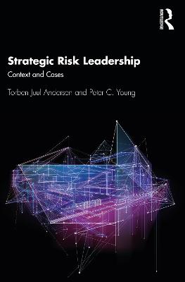 Strategic Risk Leadership: Context and Cases