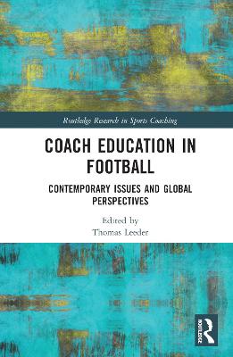 Coach Education in Football: Contemporary Issues and Global Perspectives