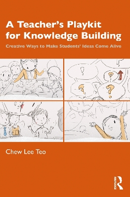 Teachers Playkit for Knowledge Building: Creative Ways to Make Students Ideas Come Alive