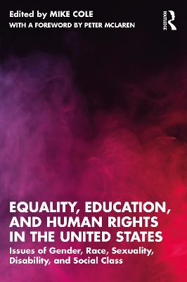 Equality, Education, and Human Rights in the United States: Issues of Gender, Race, Sexuality, Disability, and Social Class