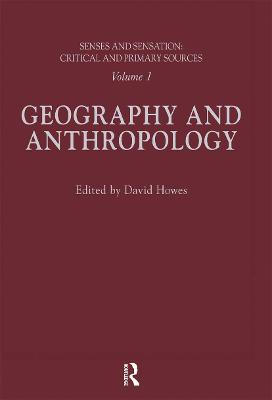 Senses and Sensation: Vol 1: Geography and Anthropology