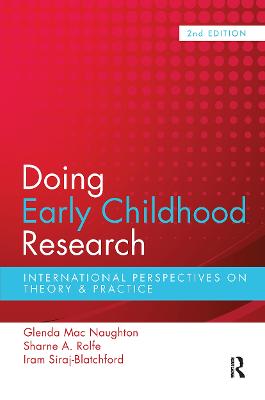 Doing Early Childhood Research: International perspectives on theory and practice 2nd edition