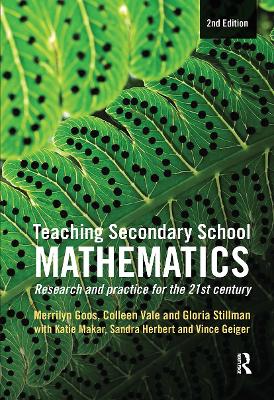 Teaching Secondary School Mathematics: Research and practice for the 21st century 2nd edition