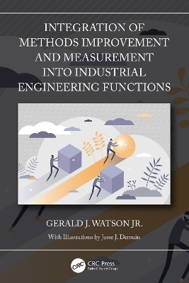 Integration of Methods Improvement and Measurement into Industrial  Engineering Functions