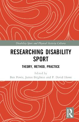Researching Disability Sport: Theory, Method, Practice