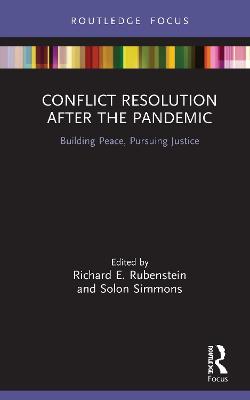 Conflict Resolution after the Pandemic: Building Peace, Pursuing Justice