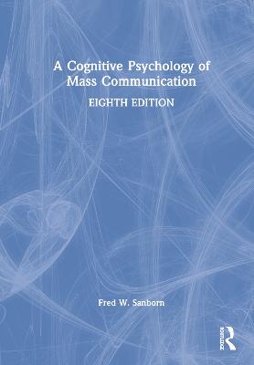 Cognitive Psychology of Mass Communication 8th edition