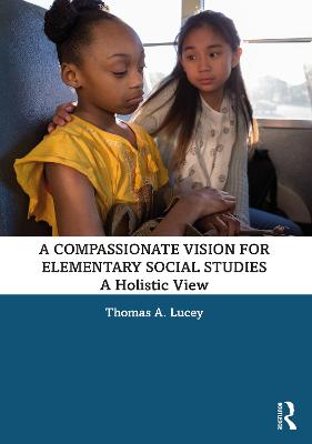 Compassionate Vision for Elementary Social Studies: A Holistic View