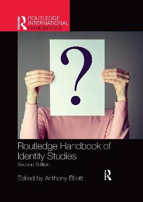 Routledge Handbook of Identity Studies 2nd edition