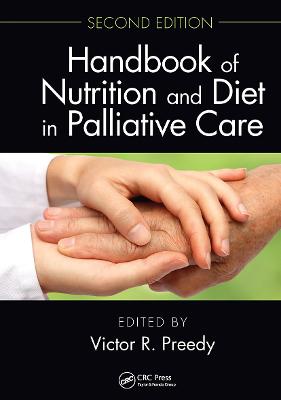 Handbook of Nutrition and Diet in Palliative Care, Second Edition 2nd edition