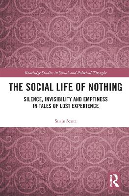 Social Life of Nothing: Silence, Invisibility and Emptiness in Tales of Lost Experience