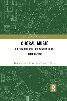 Choral Music: A Research and Information Guide 3rd edition
