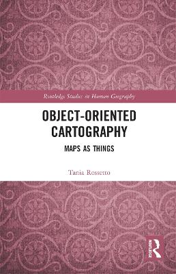 Object-Oriented Cartography: Maps as Things