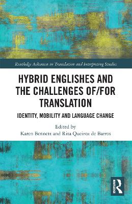 Hybrid Englishes and the Challenges of and for Translation: Identity, Mobility and Language Change