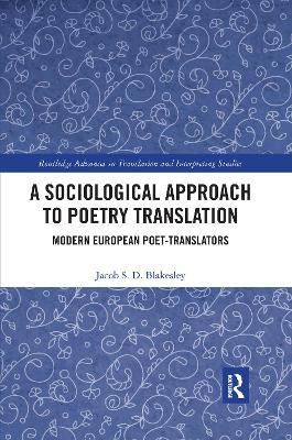 Sociological Approach to Poetry Translation: Modern European Poet-Translators