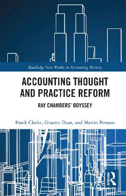 Accounting Thought and Practice Reform: Ray Chambers Odyssey