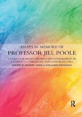 Essays in Memory of Professor Jill Poole: Coherence, Modernisation and Integration in Contract, Commercial and  Corporate Laws
