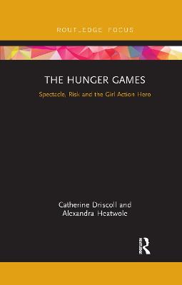 Hunger Games: Spectacle, Risk and the Girl Action Hero