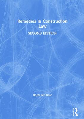 Remedies in Construction Law 2nd edition
