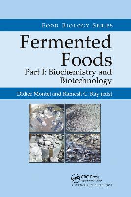 Fermented Foods, Part I: Biochemistry and Biotechnology
