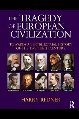 Tragedy of European Civilization: Towards an Intellectual History of the Twentieth Century