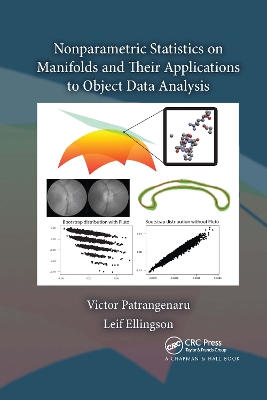Nonparametric Statistics on Manifolds and Their Applications to Object Data  Analysis