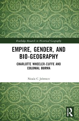 Empire, Gender, and Bio-geography: Charlotte Wheeler-Cuffe and Colonial Burma