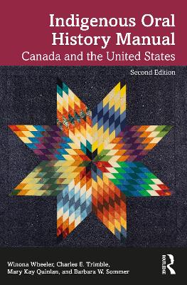 Indigenous Oral History Manual: Canada and the United States 2nd edition