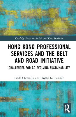 Hong Kong Professional Services and the Belt and Road Initiative: Challenges for Co-evolving Sustainability
