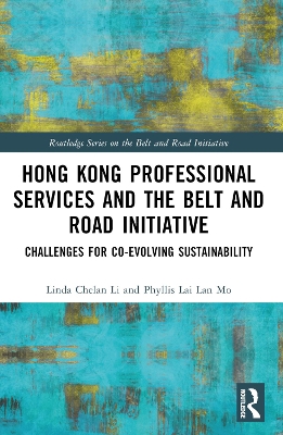 Hong Kong Professional Services and the Belt and Road Initiative: Challenges for Co-evolving Sustainability