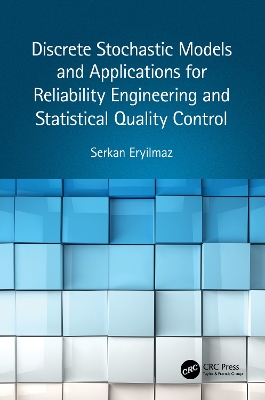 Discrete Stochastic Models and Applications for Reliability Engineering and  Statistical Quality Control