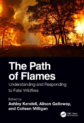 Path of Flames: Understanding and Responding to Fatal Wildfires