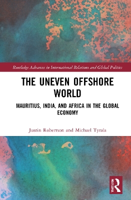 Uneven Offshore World: Mauritius, India, and Africa in the Global Economy