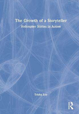 Growth of a Storyteller: Helicopter Stories in Action