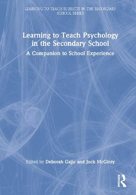 Learning to Teach Psychology in the Secondary School: A Companion to School Experience