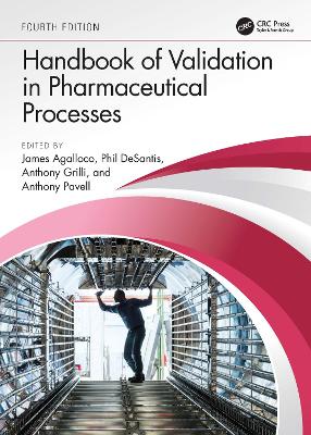 Handbook of Validation in Pharmaceutical Processes, Fourth Edition 4th edition