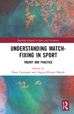 Understanding Match-Fixing in Sport: Theory and Practice