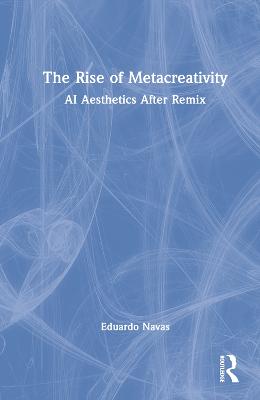 Rise of Metacreativity: AI Aesthetics After Remix