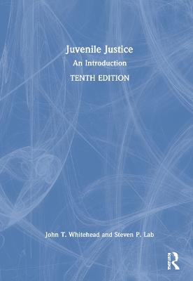 Juvenile Justice: An Introduction 10th edition