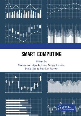 Smart Computing: Proceedings of the 1st International Conference on Smart Machine  Intelligence and Real-Time Computing (SmartCom 2020), 26-27 June 2020, Pauri, Garhwal, Uttarakhand, India