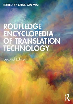 Routledge Encyclopedia of Translation Technology 2nd edition