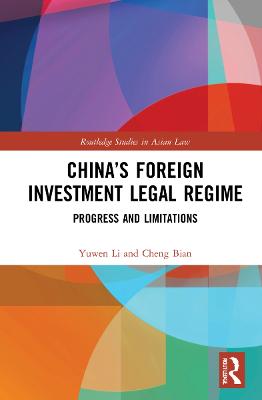 Chinas Foreign Investment Legal Regime: Progress and Limitations