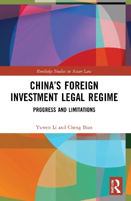 Chinas Foreign Investment Legal Regime: Progress and Limitations