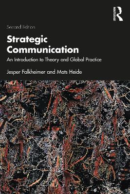 Strategic Communication: An Introduction to Theory and Global Practice 2nd edition