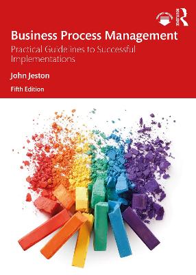 Business Process Management: Practical Guidelines to Successful Implementations 5th edition