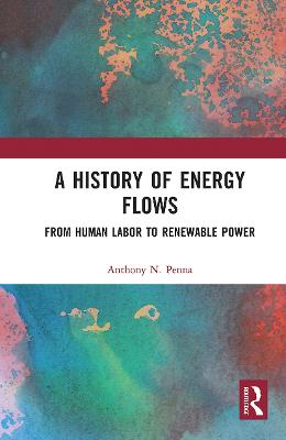 History of Energy Flows: From Human Labor to Renewable Power